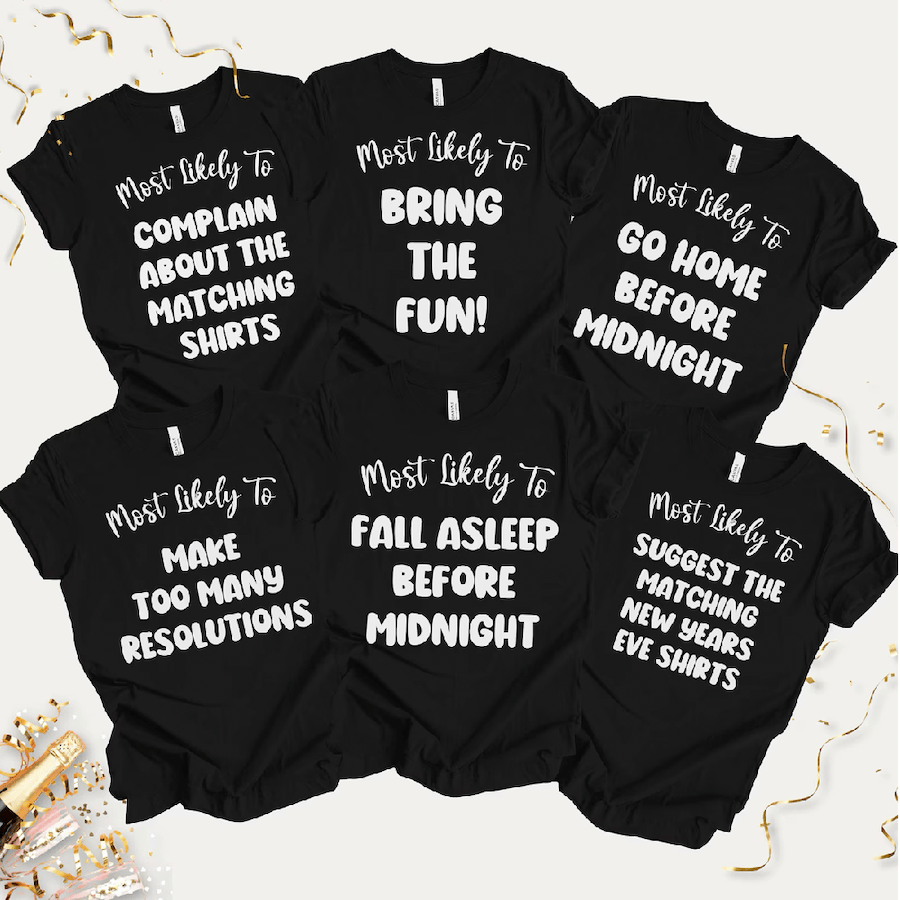 Family Matching New Years Eve Most Likely To T-shirts